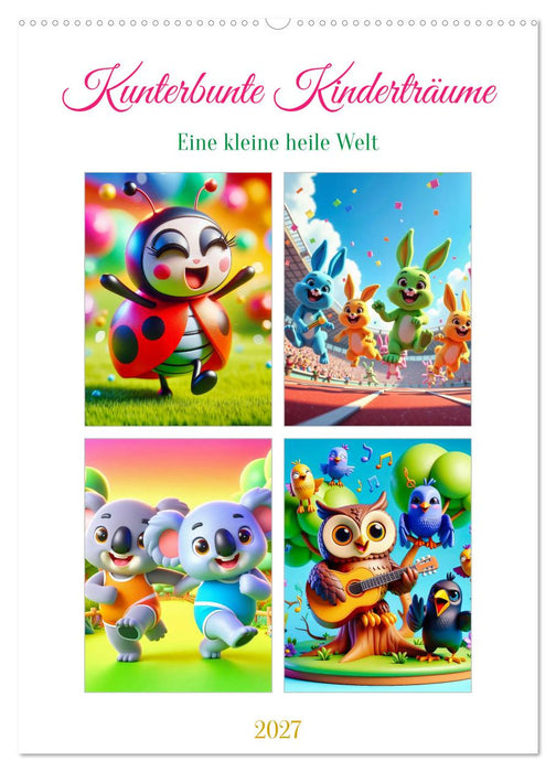 Kunterbunte Kinderträume (CALVENDO Wandkalender 2027)