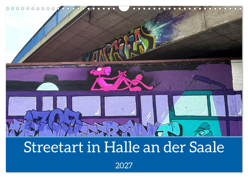 Streetart in Halle an der Saale (CALVENDO Wandkalender 2027)