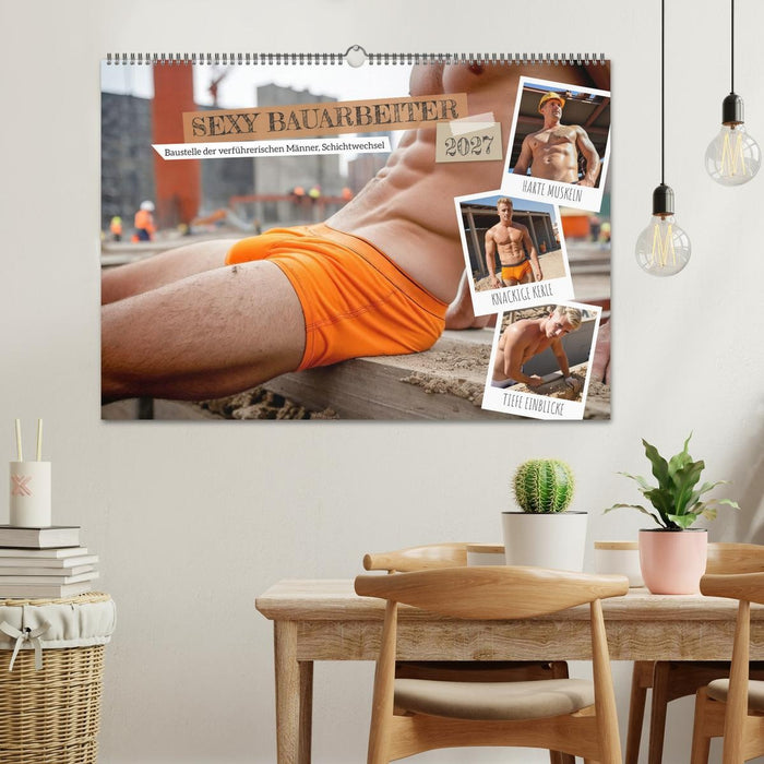 SEXY BAUARBEITER - Baustelle der verführerischen Männer, Schichtwechsel (CALVENDO Wandkalender 2027)
