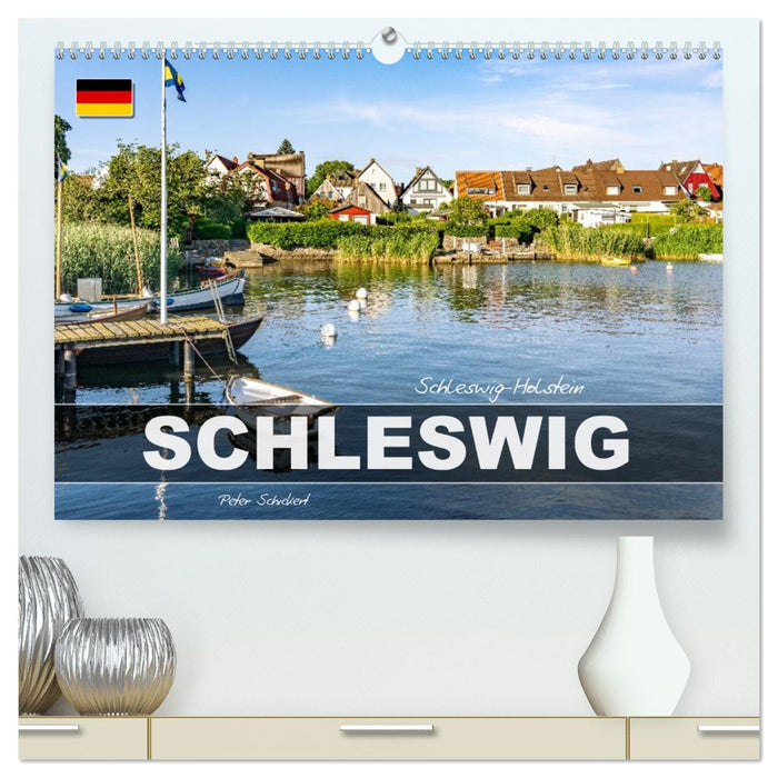 Schleswig Holstein - Schleswig (CALVENDO Premium Wandkalender 2027)