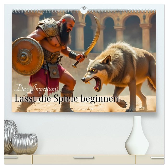 Das Imperium - Lasst die Spiele beginnen (CALVENDO Premium Wandkalender 2027)