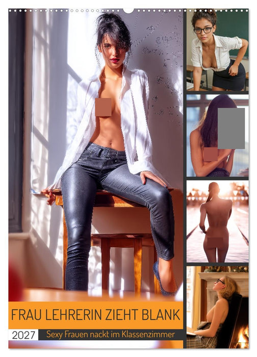 Frau Lehrerin zieht blank - sexy Frauen nackt im Klassenzimmer (CALVENDO Wandkalender 2027)