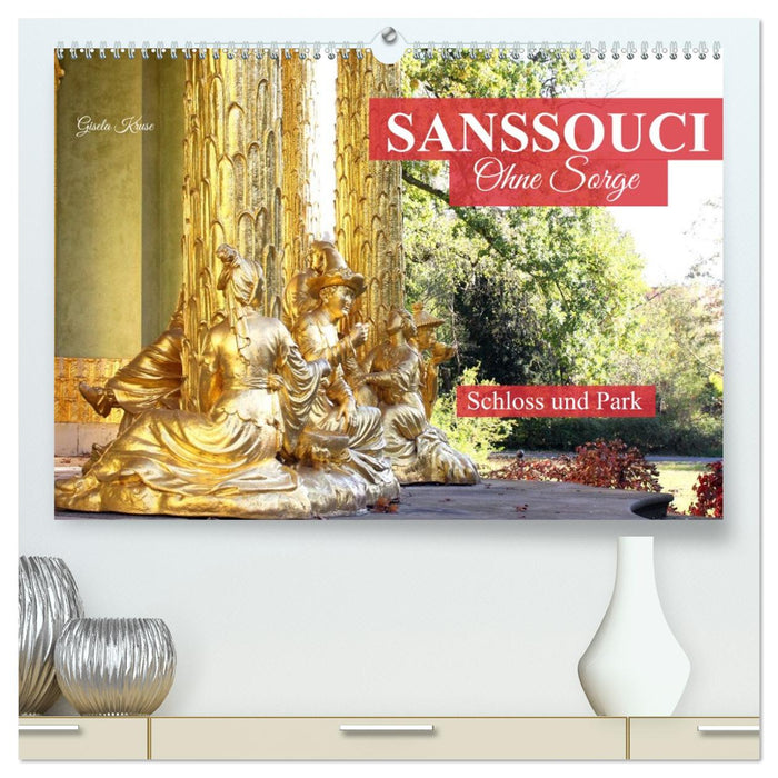 Sanssouci - Ohne Sorge - Schloss und Park (CALVENDO Premium Wandkalender 2027)