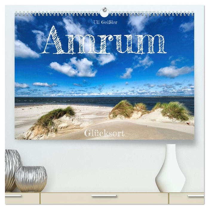 Amrum Glücksort (CALVENDO Premium Wandkalender 2027)