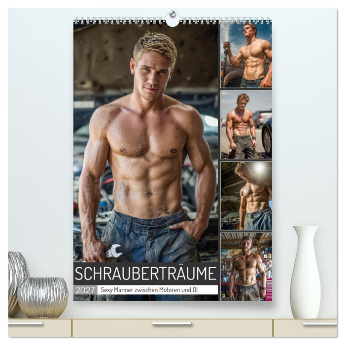 Schrauberträume - Sexy Männer zwischen Motoren und Öl (CALVENDO Premium Wandkalender 2027)