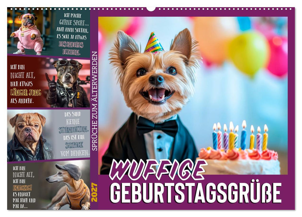 Wuffige Geburtstagsgrüße SPRÜCHE ZUM ÄLTERWERDEN (CALVENDO Wandkalender 2027)