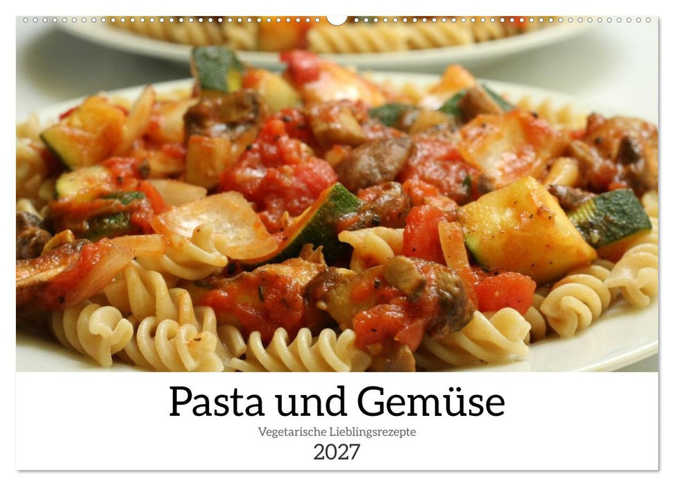 Pasta und Gemüse (CALVENDO Wandkalender 2027)