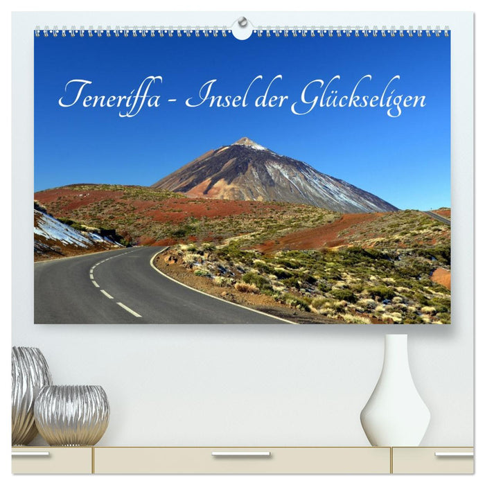 Teneriffa - Insel der Glückseligen (CALVENDO Premium Wandkalender 2027)