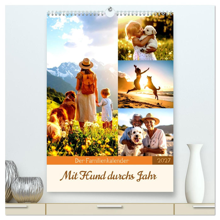 Der Familienkalender - Mit Hund durchs Jahr (CALVENDO Premium Wandkalender 2027)