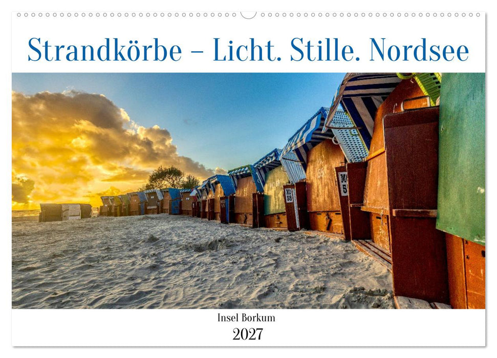 Strandkörbe – Licht. Stille. Nordsee Borkum 2027 (CALVENDO Wandkalender 2027)