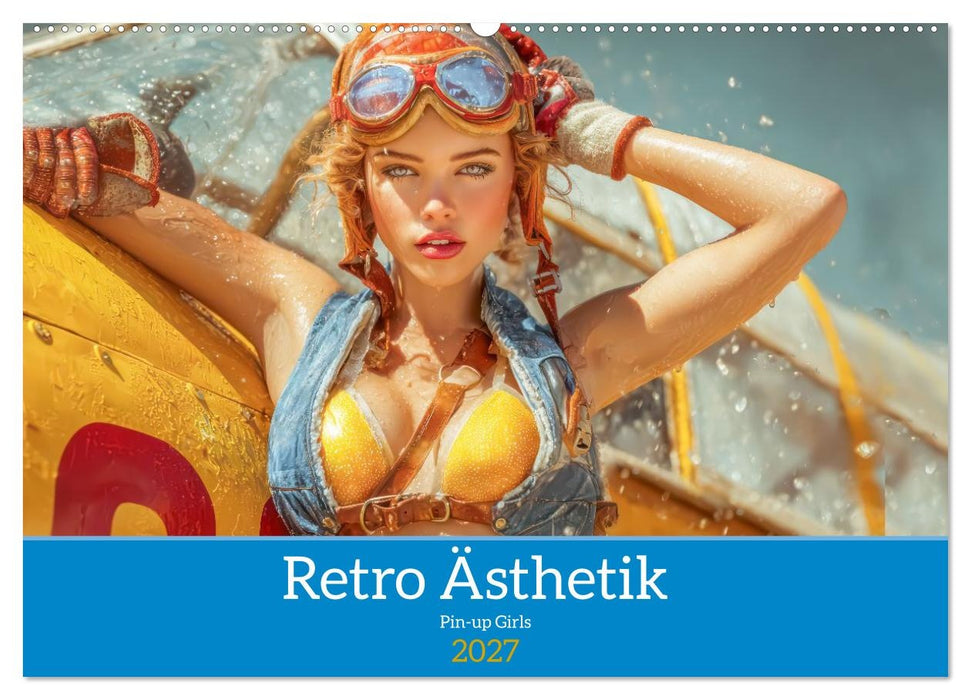 Retro Ästhetik – Pin-up Girls (CALVENDO Wandkalender 2027)