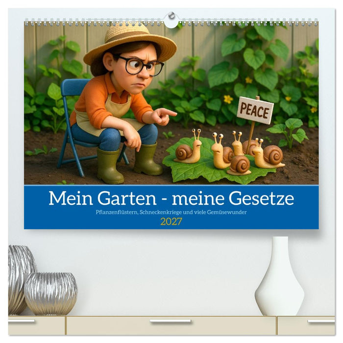 Mein Garten - meine Gesetze (CALVENDO Premium Wandkalender 2027)