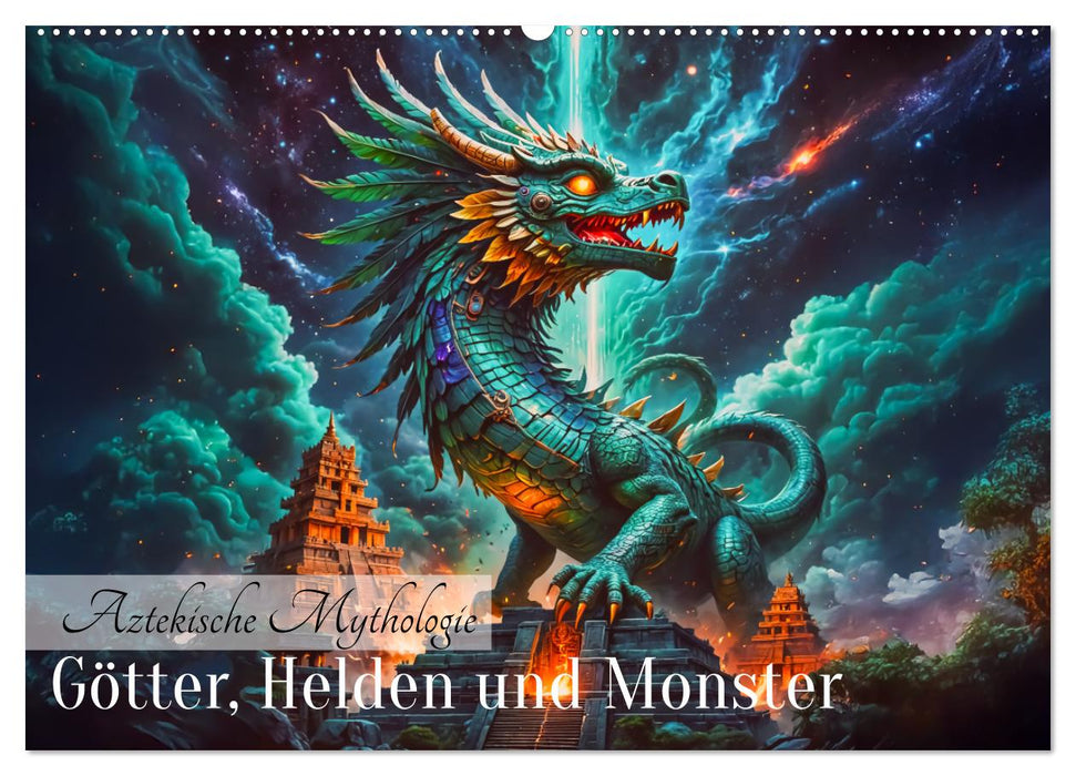 Aztekische Mythologie - Götter, Helden und Monster (CALVENDO Wandkalender 2027)