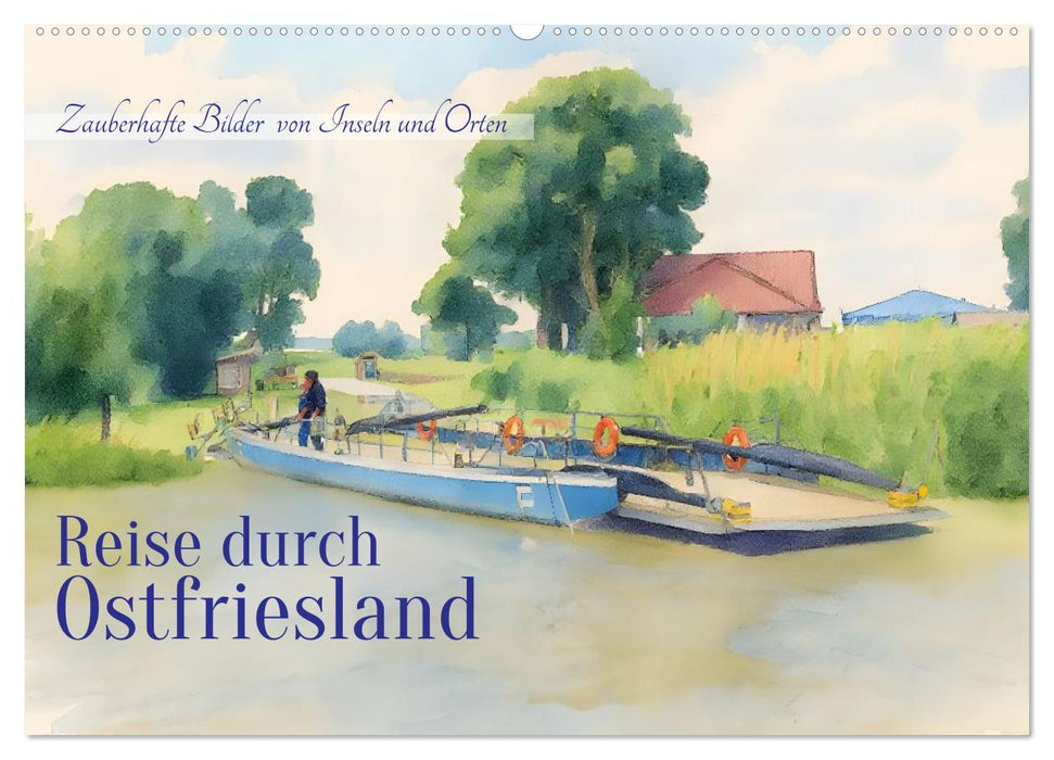 Reise durch Ostfriesland (CALVENDO Wandkalender 2027)