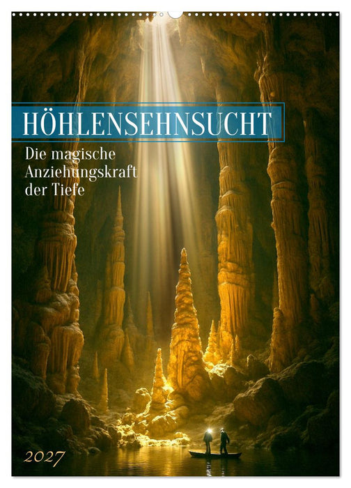 Höhlensehnsucht (CALVENDO Wandkalender 2027)