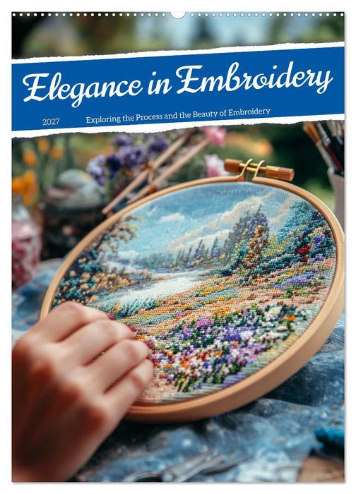 Elegance in Embroidery (CALVENDO Monthly Calendar 2027)