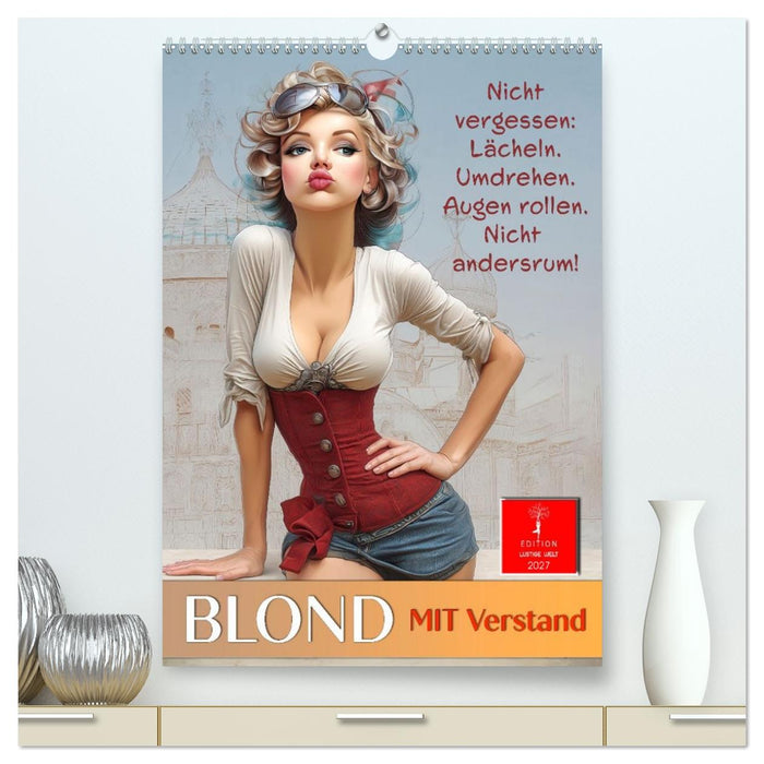Blond mit Verstand (CALVENDO Premium Wandkalender 2027)