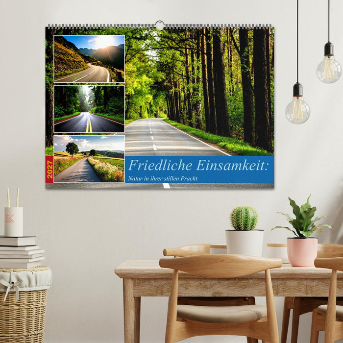 Friedliche Einsamkeit: Natur in ihrer stillen Pracht (CALVENDO Wandkalender 2027)