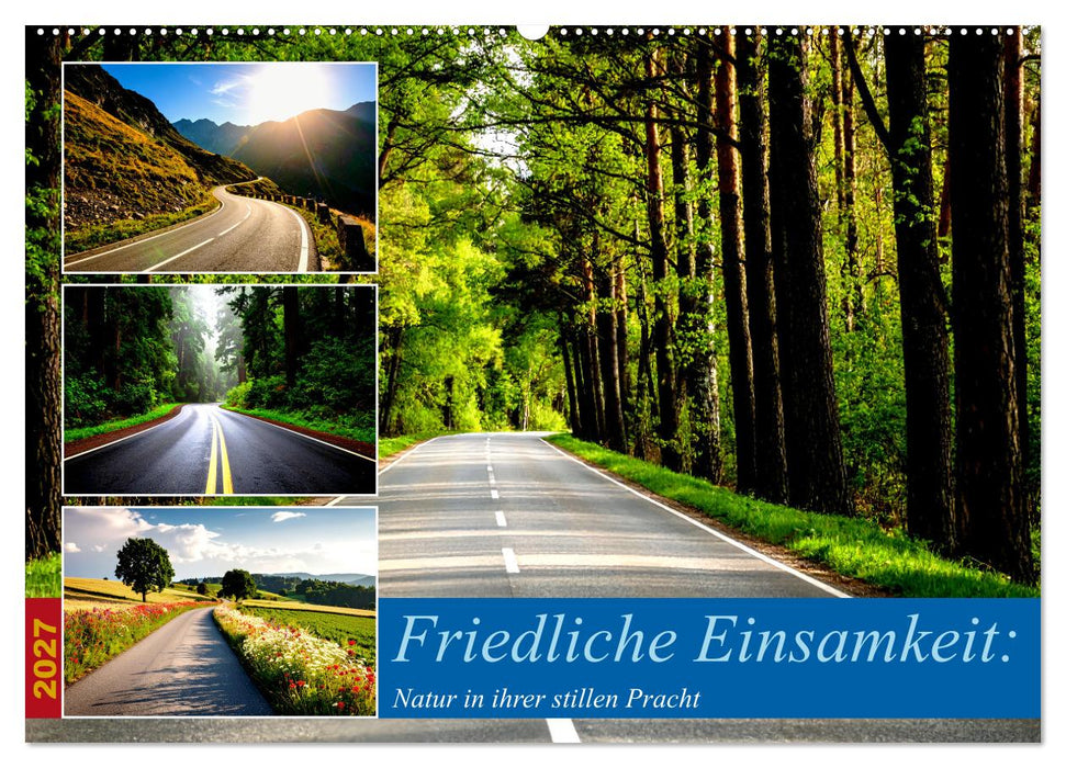 Friedliche Einsamkeit: Natur in ihrer stillen Pracht (CALVENDO Wandkalender 2027)