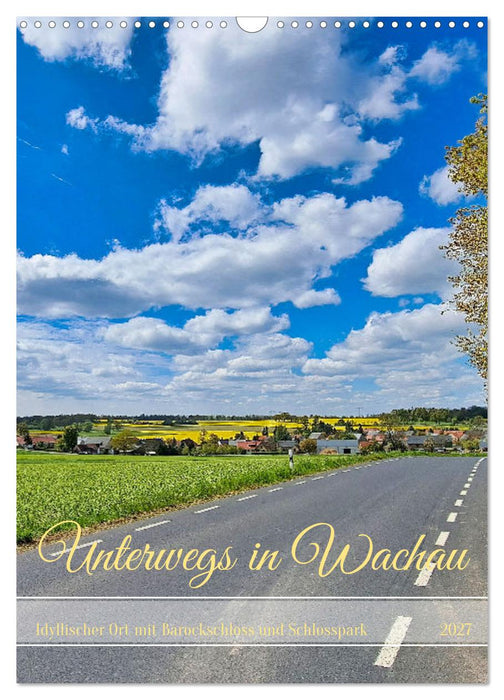 Unterwegs in Wachau (CALVENDO Wandkalender 2027)