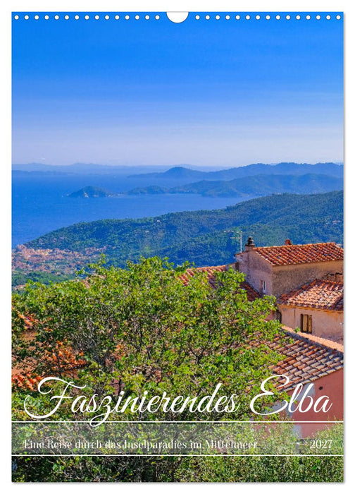 Faszinierendes Elba (CALVENDO Wandkalender 2027)