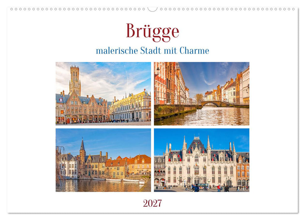 Brügge - malerische Stadt mit Charme (CALVENDO Wandkalender 2027)