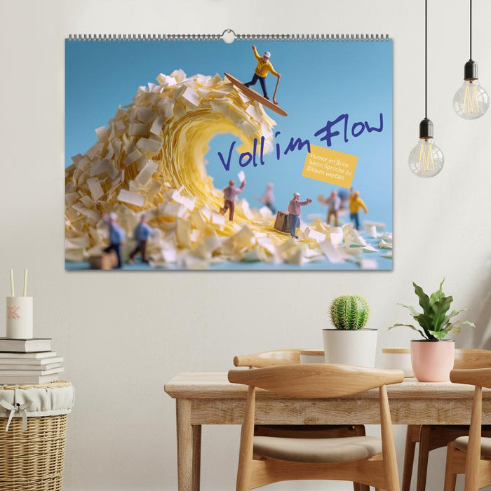 Voll im Flow. Humor im Büro: Wenn Sprüche zu Bildern werden (CALVENDO Wandkalender 2027)