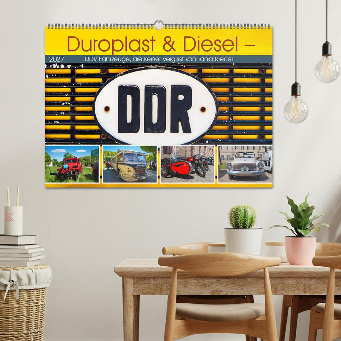 Duroplast & Diesel - DDR Fahrzeuge die keiner vergisst von Tanja Riedel (CALVENDO Wandkalender 2027)