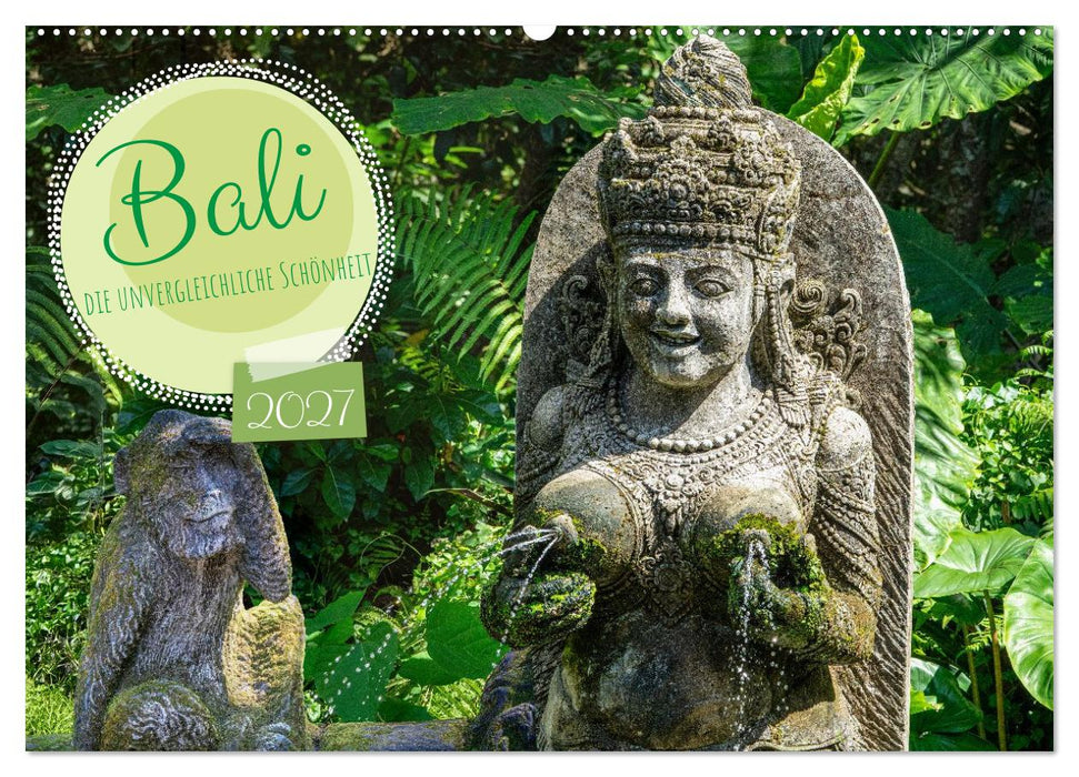 Bali, die unvergleichliche Schönheit (CALVENDO Wandkalender 2027)