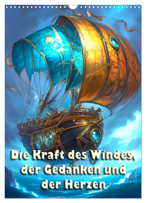 Die Kraft des Windes, der Gedanken und der Herzen (CALVENDO Wandkalender 2027)