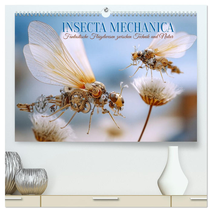 Insecta Mechanica. Fantastische Flügelwesen zwischen Technik und Natur (CALVENDO Premium Wandkalender 2027)