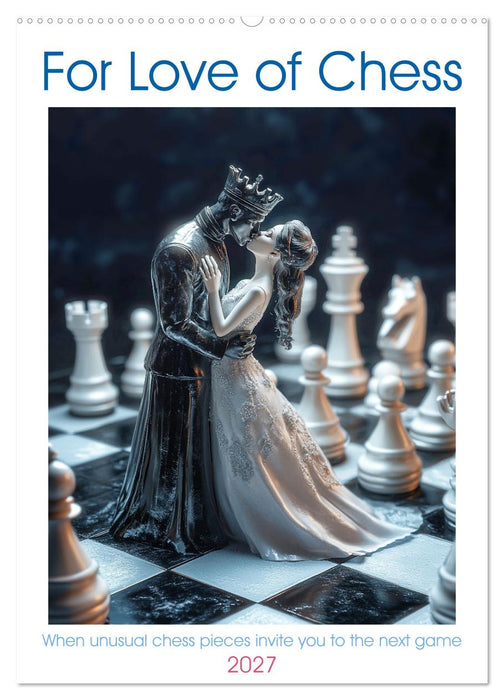 For Love of Chess (CALVENDO Monthly Calendar 2027)