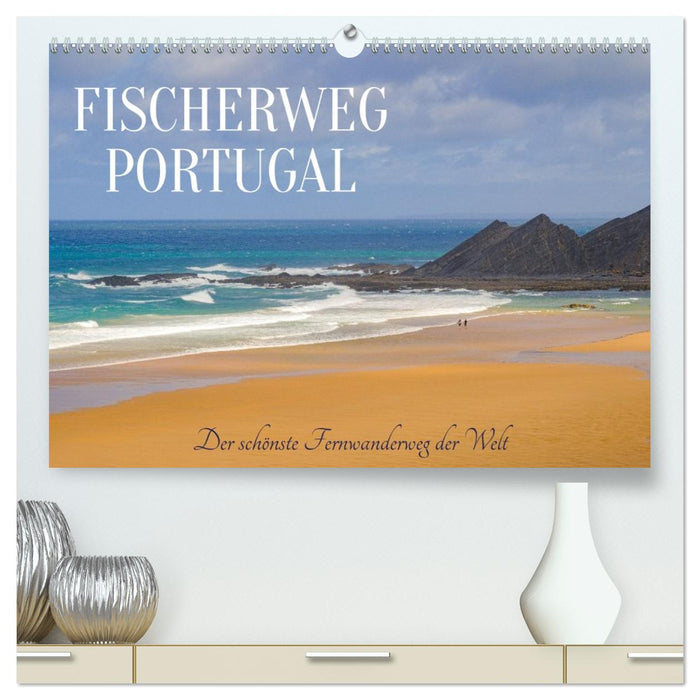 Fischerweg Portugal (CALVENDO Premium Wandkalender 2027)