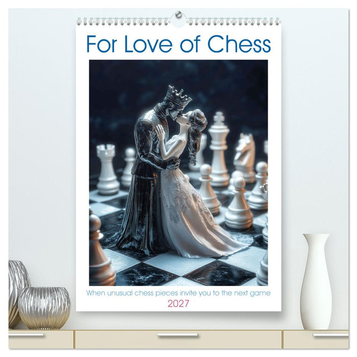 For Love of Chess (CALVENDO Premium-Calendar 2027)
