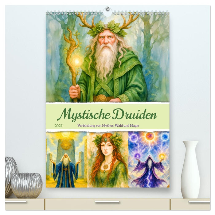 Mystische Druiden - Verbindung von Mythos, Natur und Magie (CALVENDO Premium Wandkalender 2027)