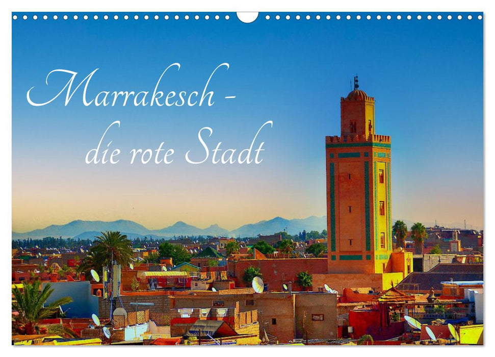 Marrakesch die rote Stadt (CALVENDO Wandkalender 2027)