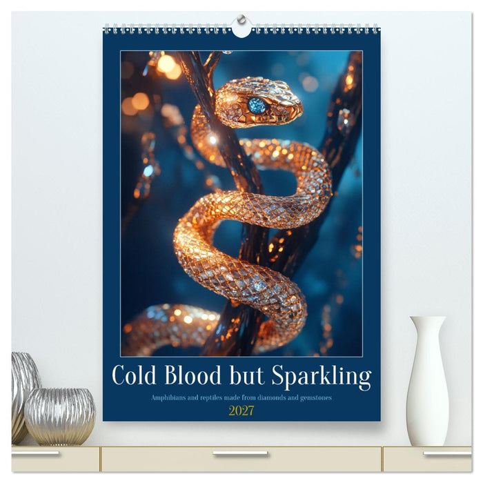 Cold Blood but Sparkeling (CALVENDO Premium-Calendar 2027)