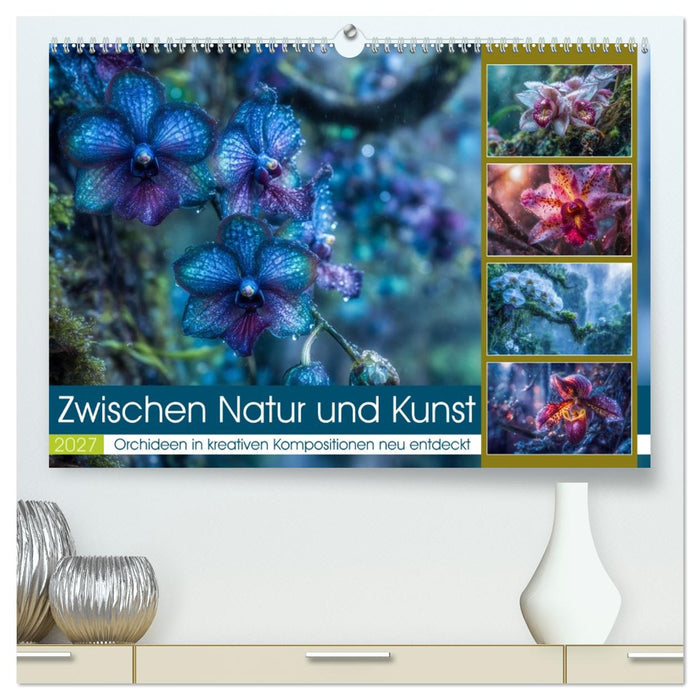 Zwischen Natur und Kunst (CALVENDO Premium Wandkalender 2027)