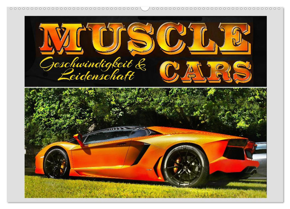 Muscle Cars, Geschwindigkeit und Leidenschaft (CALVENDO Wandkalender 2027)