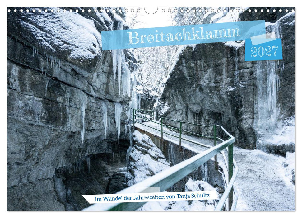Breitachklamm im Wandel der Jahreszeiten (CALVENDO Wandkalender 2027)