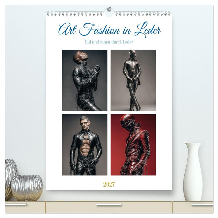 Art Fashion in Leder (CALVENDO Premium Wandkalender 2027)