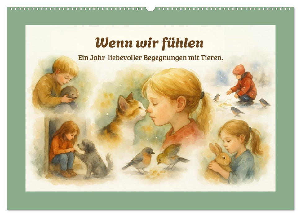 Wenn wir fühlen (CALVENDO Wandkalender 2027)
