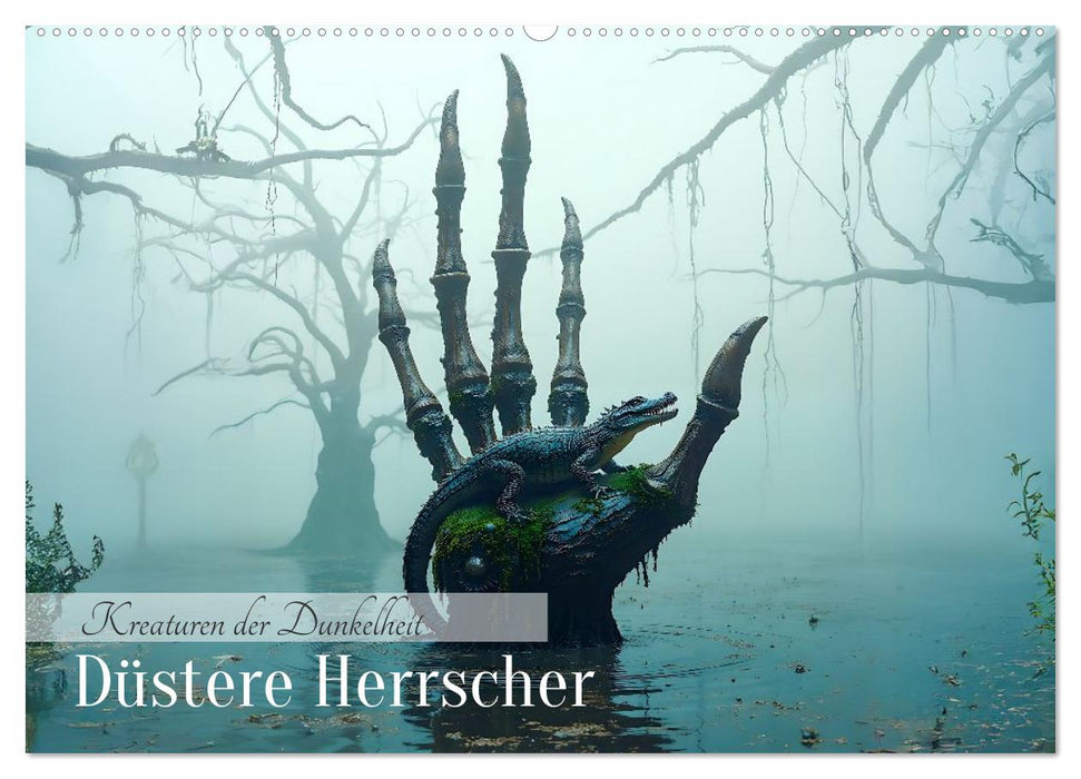 Kreaturen der Dunkelheit - Düstere Herrscher (CALVENDO Wandkalender 2027)