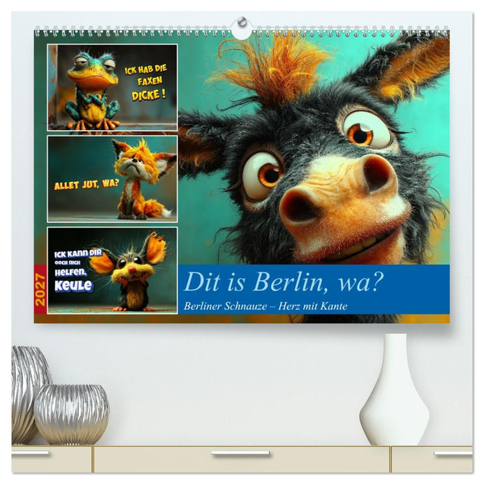 Dit is Berlin, wa? (CALVENDO Premium Wandkalender 2027)