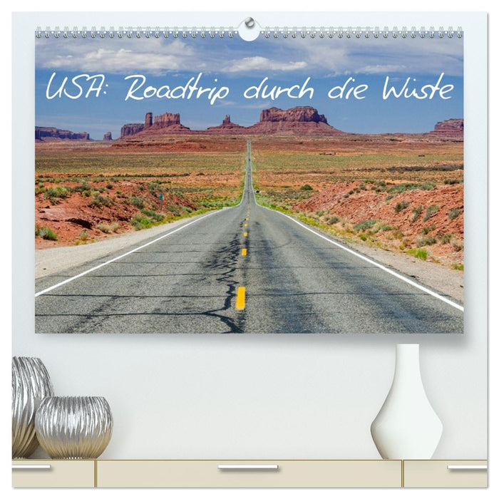 USA: Roadtrip durch die Wüste (CALVENDO Premium Wandkalender 2027)