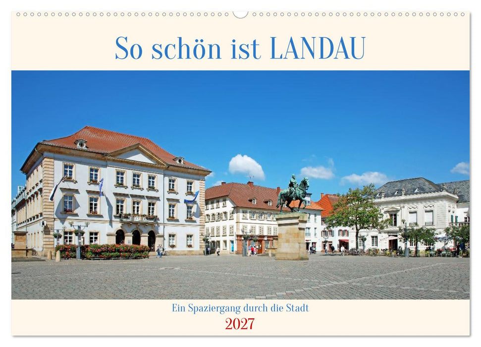 So schön ist Landau (CALVENDO Wandkalender 2027)