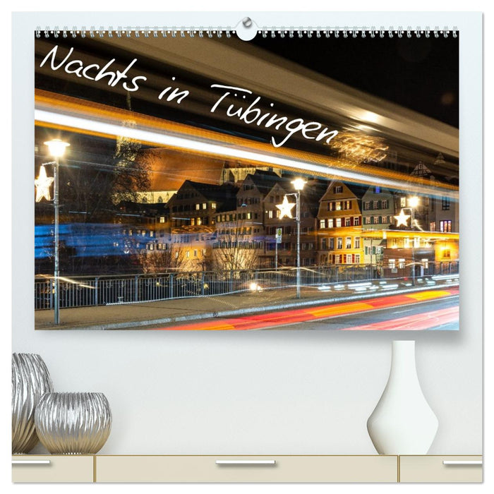Nachts in Tübingen (CALVENDO Premium Wandkalender 2027)