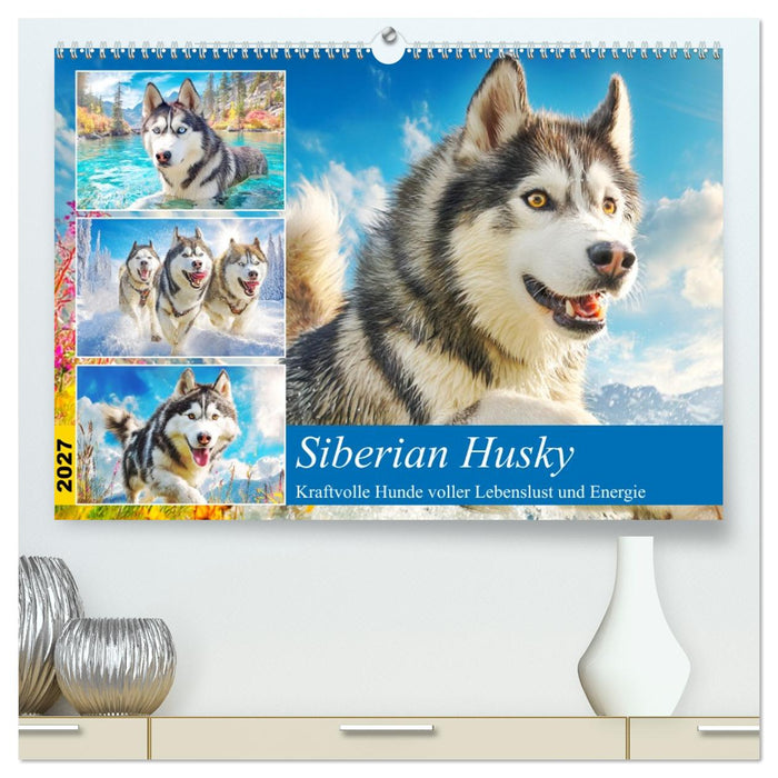 Siberian Husky. Kraftvolle Hunde voller Lebenslust und Energie (CALVENDO Premium Wandkalender 2027)