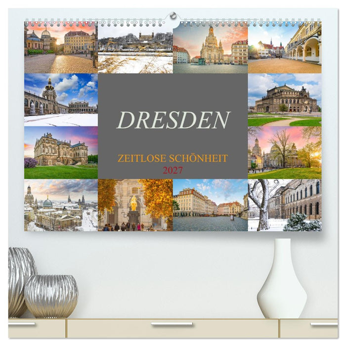 Dresden - zeitlose Schönheit (CALVENDO Premium Wandkalender 2027)