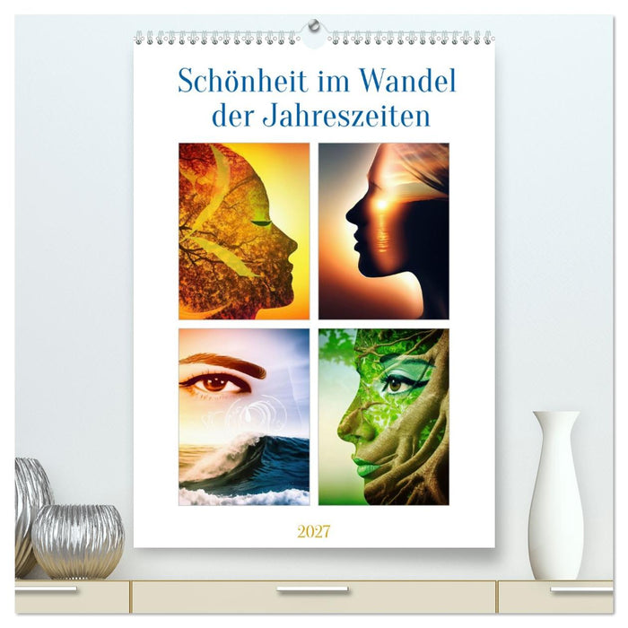 Schönheit im Wandel der Jahreszeiten (CALVENDO Premium Wandkalender 2027)